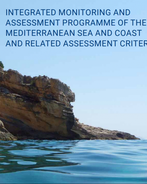 Integrated Monitoring and Assessment Programme of the Mediterranean Sea and Coast and Related Assessment Criteria Integrated Monitoring and Assessment Programme of the Mediterranean Sea and Coast and Related Assessment Criteria