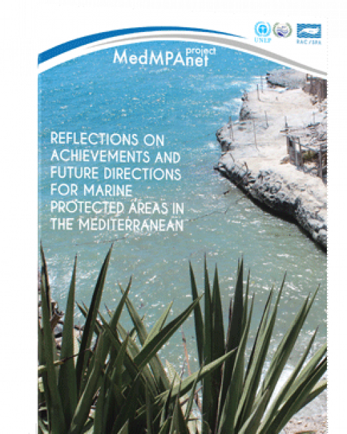 Reflections on achievements and future directions for Marine Protected Areas in the Mediterranean Reflections on achievements and future directions for Marine Protected Areas in the Mediterranean